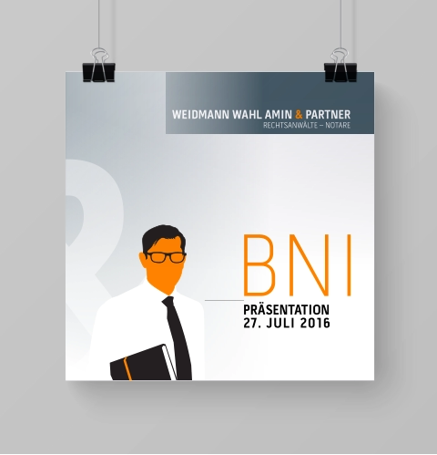 WEIDMANN WAHL AMIN & PARTNER RECHTSANWÄLTE – NOTARE  PRÄSENTATION   27. JULI 2016  BNI  WEIDMANN WAHL AMIN & PARTNER RECHTSANWÄLTE – NOTARE  PRÄSENTATION   27. JULI 2016  BNI