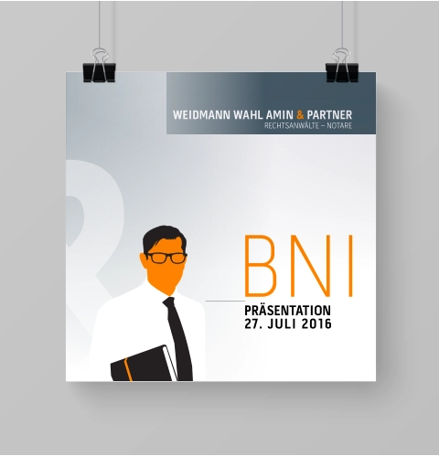 WEIDMANN WAHL AMIN & PARTNER RECHTSANWÄLTE – NOTARE  PRÄSENTATION   27. JULI 2016  BNI  WEIDMANN WAHL AMIN & PARTNER RECHTSANWÄLTE – NOTARE  PRÄSENTATION   27. JULI 2016  BNI
